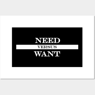 need versus want Posters and Art
